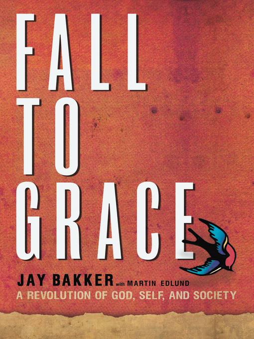 Title details for Fall to Grace by Jay Bakker - Available